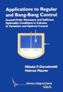 Applications to Regular and Bang-Bang Control: Second-Order Necessary and Sufficient Optimality Conditions in Calculus of Variations and Optimal Contr