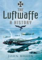 The Luftwaffe: A History