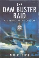 The Dam Buster Raid: A Reappraisal, 70 Years on