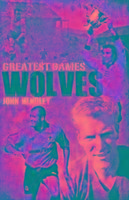 Wolves Greatest Games