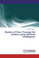 Studies of Flow Through Air Intakes using Artificial Intelligence