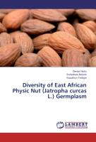 Diversity of East African Physic Nut (Jatropha curcas L.) Germplasm
