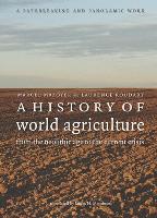 A History of World Agriculture: From the Neolithic Age to the Current Crisis
