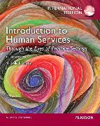 Introduction to Human Services:Through the Eyes of Practice Settings: International Edition