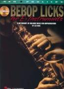Bebop Licks for E-Flat Instruments: A Dictionary of Melodic Ideas for Improvisation