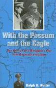 With the Possum and the Eagle: The Memoir of a Navigator's War Over Germany and Japan