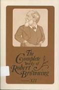 The Complete Works of Robert Browning, Volume XII