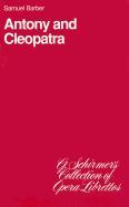 Anthony and Cleopatra: Opera in Three Acts