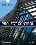 Project Control: Integrating Cost and Schedule in Construction