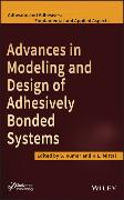 Advances in Modeling and Design of Adhesively Bonded Systems
