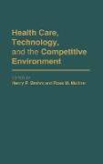 Health Care, Technology, and the Competitive Environment