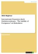 Internationale Expansion durch Direktinvestitionen - "The Liability of Foreignness" als Risikofaktor