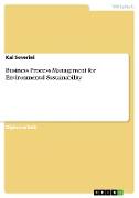 Business Process Management for Environmental Sustainability