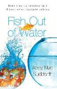 Fish Out of Water: Surviving and Thriving as a Christian on a Secular Campus