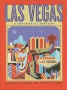 Las Vegas: A Centennial History