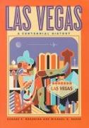 Las Vegas: A Centennial History