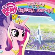 Welcome to the Crystal Empire! [With 2 Postcards]