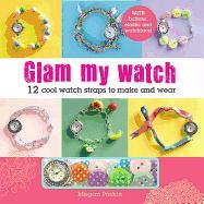 Glam My Watch: 12 Cool Watch Straps to Make and Wear