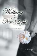 Walking in a New Light