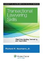 Transactional Lawyering Skills: Client Interviewing, Counseling and Negotiation