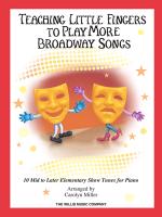 Teaching Little Fingers to Play More Broadway Songs: Mid to Later Elementary Level