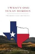 Twenty-One Texas Heroes