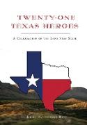 Twenty-One Texas Heroes