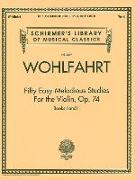 Franz Wohlfahrt - Fifty Easy Melodious Studies for the Violin, Op. 74, Books 1 and 2: Schirmer Library of Classics Volume 2099