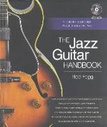 The Jazz Guitar Handbook: A Complete Course in All Styles of Jazz