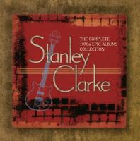 The Complete Stanley Clarke 1970s Epic Albums Coll