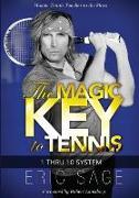 The Magic Key to Tennis: 1 Thru 10 System