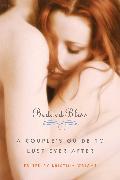 Bedded Bliss: A Couple's Guide to Lust Ever After