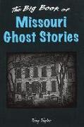 The Big Book of Missouri Ghost Stories