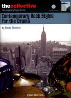 Contemporary Rock Styles for the Drums: The Collective: Contemporary Styles Series