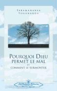 Pourquoi Dieu Permet Le Mal (Why God Permits Evil - French)