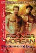 Renner Morgan [Seven Brothers for McBride 6] (Siren Publishing Everlasting Classic Manlove)