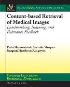 Content-Based Retrieval of Medical Images