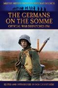The Germans on the Somme - Official War Dispatches 1916