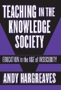 Teaching in the Knowledge Society: Education in the Age of Insecurity