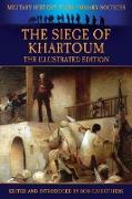 The Siege of Khartoum - The Illustrated Edition