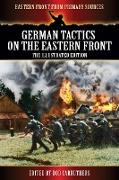 German Tactics on the Eastern Front - The Illustrated Edition