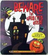 Beware the Haunted House