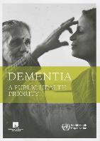 Dementia: A Public Health Priority