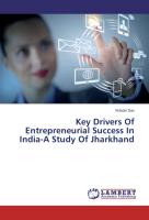 Key Drivers Of Entrepreneurial Success In India-A Study Of Jharkhand