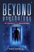 Beyond Psychology