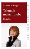 Triumph meiner Liebe