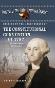 Shapers of the Great Debate at the Constitutional Convention of 1787