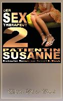 Der Sex-Therapeut 2: Patientin Susanne