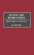 Health Care Restructuring