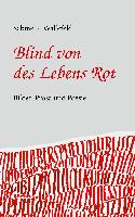 Blind von des Lebens Rot